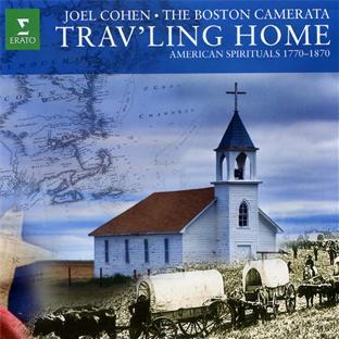 TRAV'LING HOME  AMERICAN SPIRITUALS 1770-1870