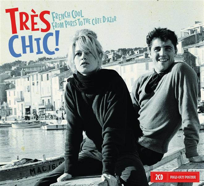TRES CHIC ! FRENCH 'COOL' FROM PARIS TO THE COTE D'AZUR