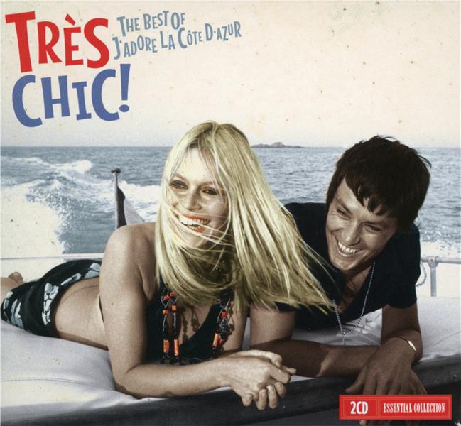 TRES CHIC / LE BEST OF - J'ADORE LA COTE D'AZUR