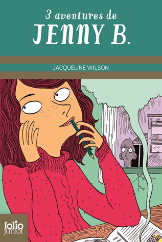 Trois aventures de Jenny B - La fabuleuse histoire de Jenny B. ; Un rôle en or pour Jenny B. ; Un no