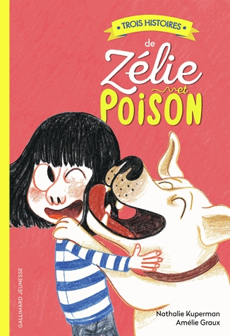 Zélie et Poison - Trois histoires de Zélie et Poison
