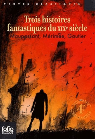 Trois histoires fantastiques du XIXe siècle - Le Horla ; La Vénus d'Ille ; La cafetière