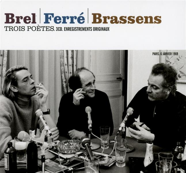 Trois poètes : Brel - Ferré - Brassens
