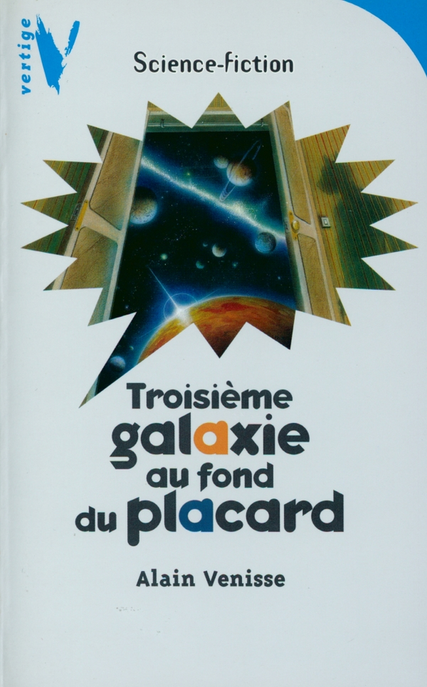 Troisième Galaxie au Fond du Placard