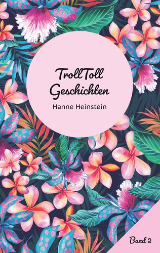 TrollToll Geschichten Band 2