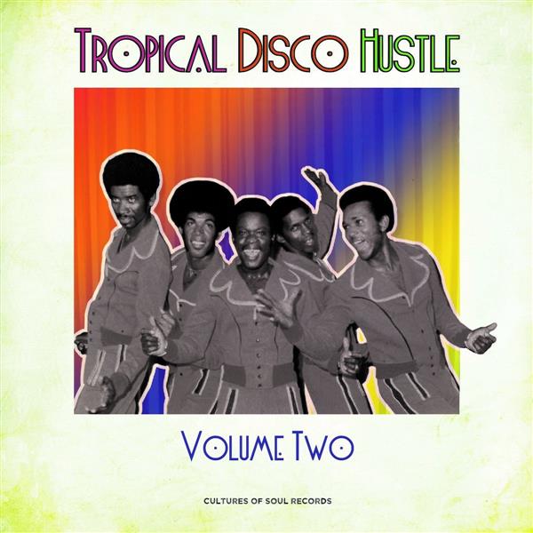TROPICAL DISCO HUSTLE 2