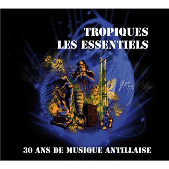 TROPIQUES : LES ESSENTIELS