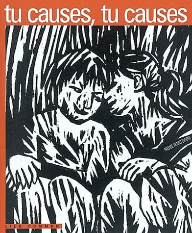 Tu causes, tu causes