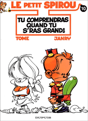 Le Petit Spirou Tome 10 - Tu comprendras quand tu s'ras grand