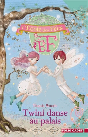 L'école des Fées Tome 11 - Twini danse au palais