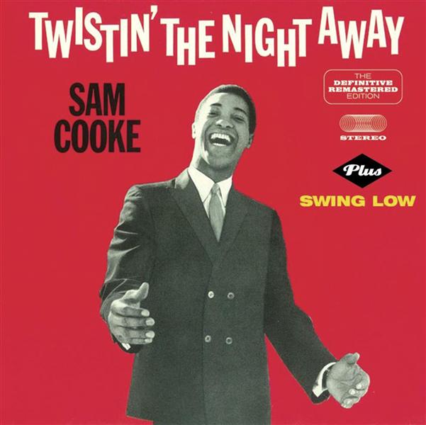 TWISTIN` THE NIGHT AWAY/SWING LOW