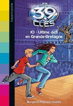 Les 39 clés Saison 1 Tome 10 - Ultime défi en Grande-Bretagne