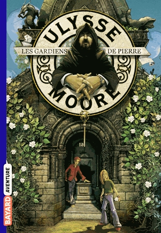 Ulysse Moore Tome 5 - Les gardiens de pierre
