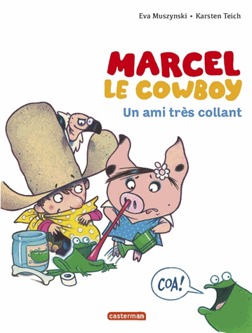 Marcel le cowboy Tome 5 - Un ami très collant