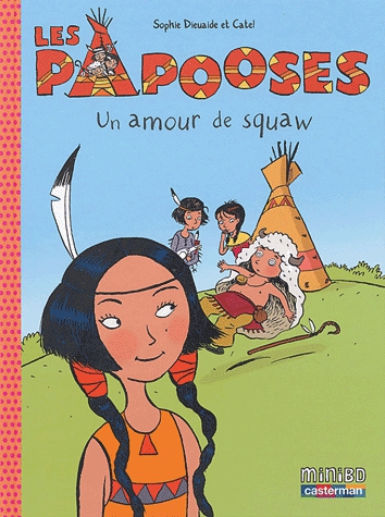 Les Papooses Tome 4 - Un amour de Squaw
