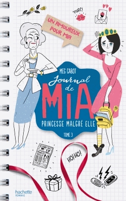 Journal de Mia, princesse malgré elle Tome 3 - Un amoureux pour Mia