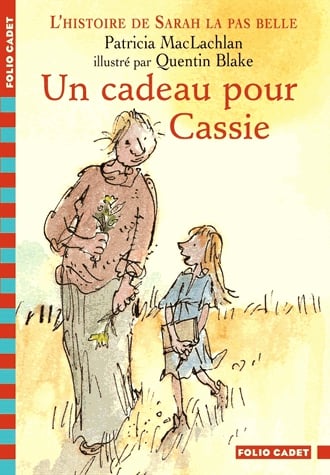 L'histoire de Sarah la pas belle Tome 4 - Un cadeau pour Cassie