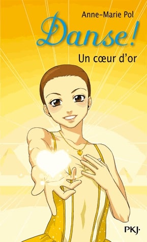 Danse ! Tome 16 - Un coeur d'or