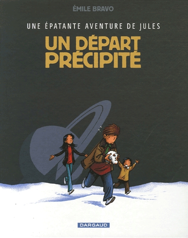 Une épatante aventure de Jules Tome 4 - Un départ précipité