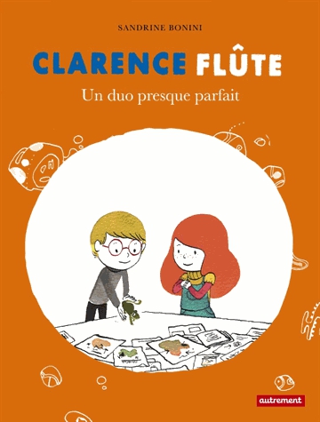 Clarence Flûte - Un duo presque parfait