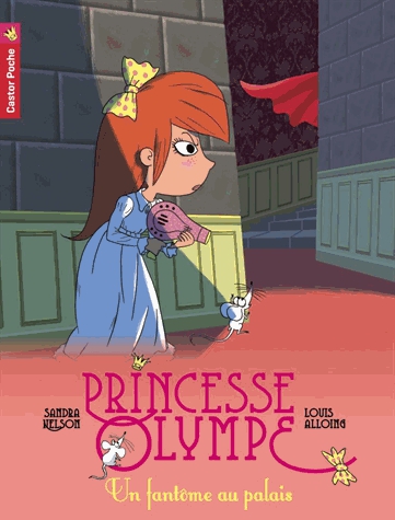 Princesse Olympe Tome 2 - Un fantôme au palais