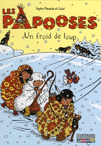 Les Papooses Tome 7 - Un froid de loup