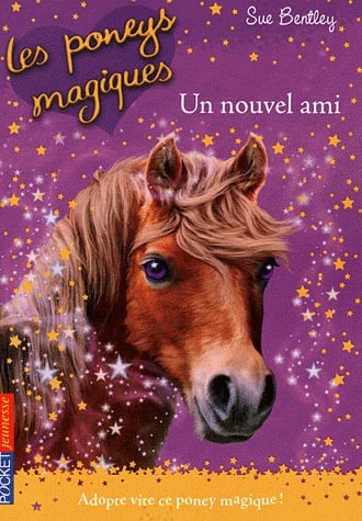 Les poneys magiques Tome 1 - Un nouvel ami