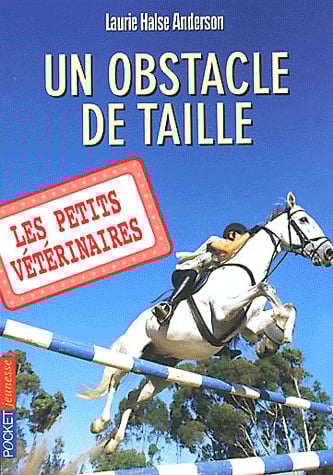 Les Petits Vétérinaires Tome 9 - Un obstacle de taille