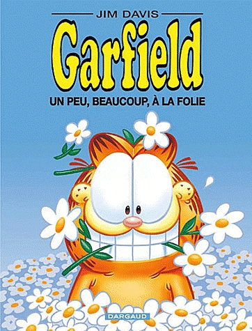 Garfield Tome 47 - Un peu, beaucoup, à la folie