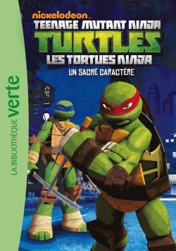 Nickelodeon Teenage Mutant Ninja Turtles Tome 2 - Un sacré caractère