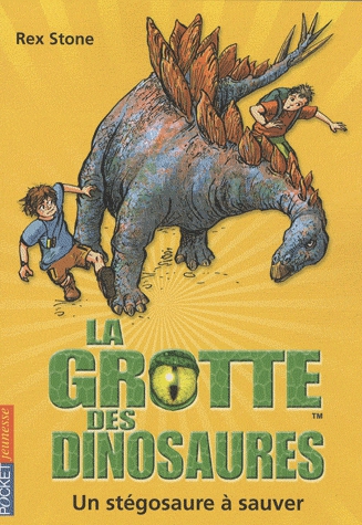 La grotte des dinosaures Tome 7 - Un stégosaure à sauver
