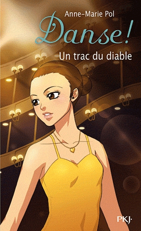 Danse ! Tome 11 - Un trac du diable