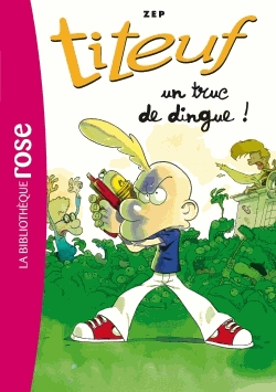 Titeuf Tome 14 - Un truc de dingue !