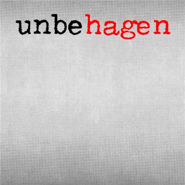 UNBEHAGEN