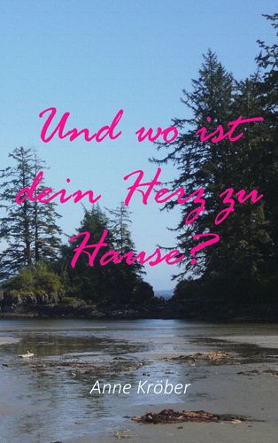 Und wo ist dein Herz zu Hause?