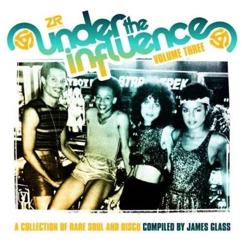 UNDER THE INFLUENCE VOL.3 COMPILED BY JAMES GLASS