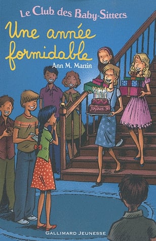 Le Club des Baby-Sitters - Une année formidable