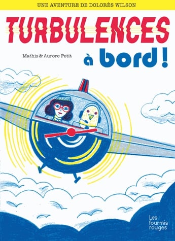 Une aventure de Dolorès Wilson Tome 3 - Turbulences a bord !