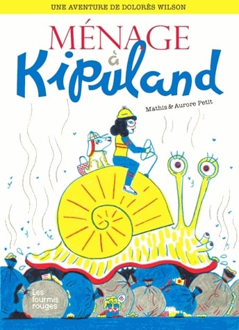 Une aventure de Dolorès Wilson Tome 5 - Ménage à Kipuland