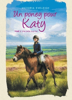 Un poney pour Katy Tome 3 - Une belle surprise