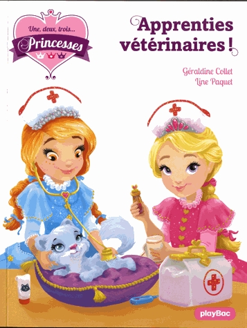 Une, deux, trois... Princesses Tome 12 - Apprenties vétérinaires !