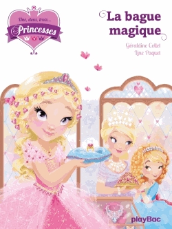 Une, deux, trois... Princesses Tome 5 - La bague magique