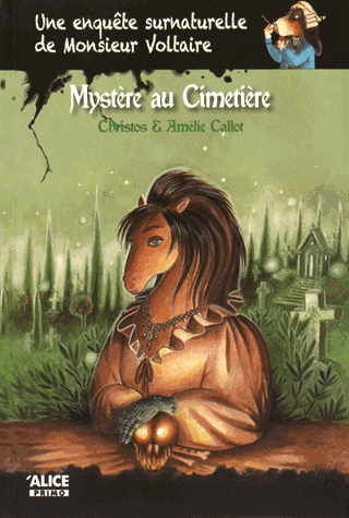 Une enquête surnaturelle de Monsieur Voltaire Tome 3 - Mystère au cimetière