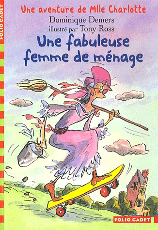 Une Aventure de Mlle Charlotte Tome 5 - Une fabuleuse femme de ménage