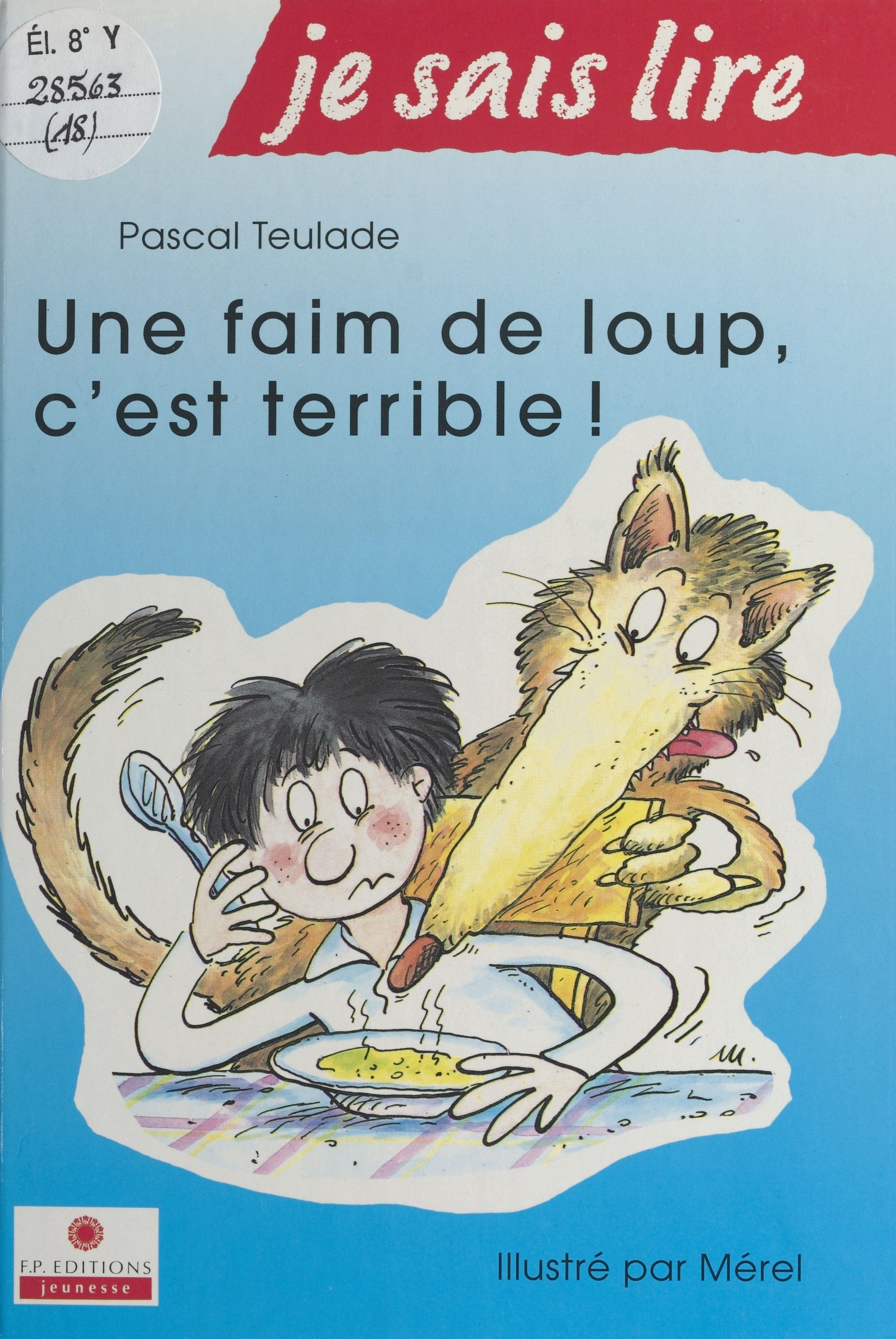 Une faim de loup, c'est terrible !