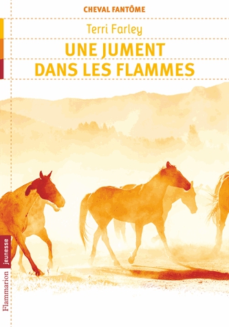 Cheval fantôme Tome 3 - Une jument dans les flammes