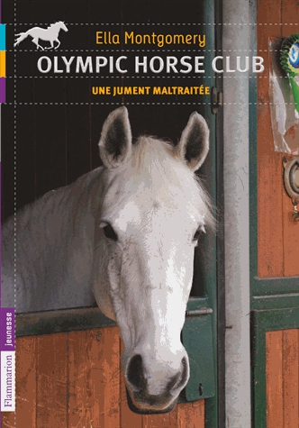 Olympic horse club Tome 2 - Une jument maltraitée
