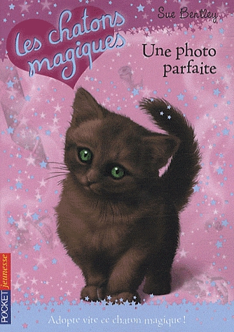 Les chatons magiques Tome 13 - Une photo parfaite