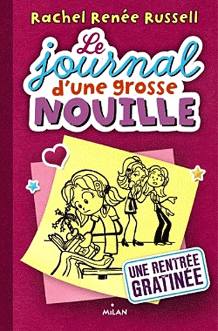 Le journal d'une grosse nouille Tome 1 - Une rentrée gratinée