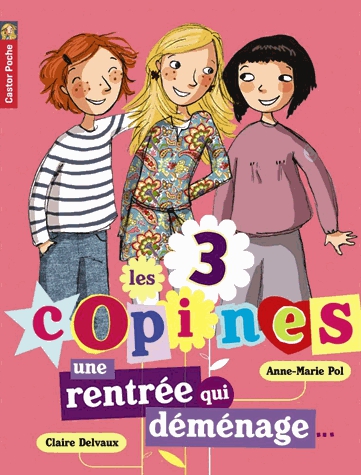 Les 3 copines Tome 1 - Une rentrée qui déménage...